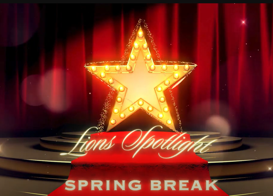 Lions+Spotlight%3A+Spring+Break